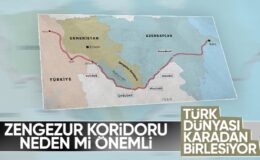 Zengezur koridorunun Türkiye ve Türk dünyası için önemi