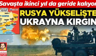 Savaşta ikinci yıl da geride kalıyor… Ruslar yükselişte Ukrayna kırgın